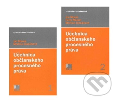 Učebnica občianskeho procesného práva 1+2 - Ján Mazák, Martina Jánošíková, Peter Molnár