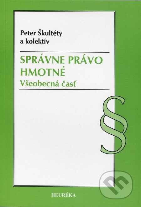 Správne právo hmotné - Peter Škultéty, Petra Raučinová, Jozef Tóth