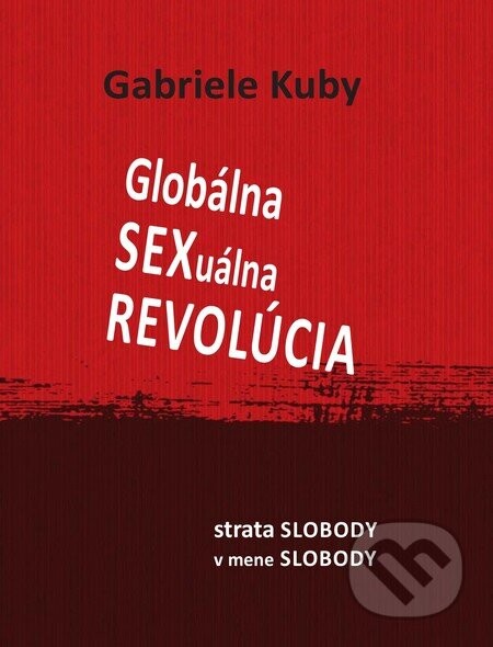 Globálna sexuálna revolúcia - Gabriele Kuby