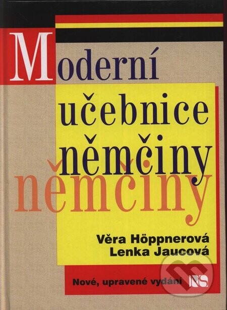Moderní učebnice němčiny - Věra Höppnerová, Lenka Jaucová