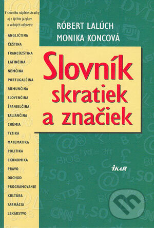 Slovník skratiek a značiek - Róbert Lalúch, Monika Koncová