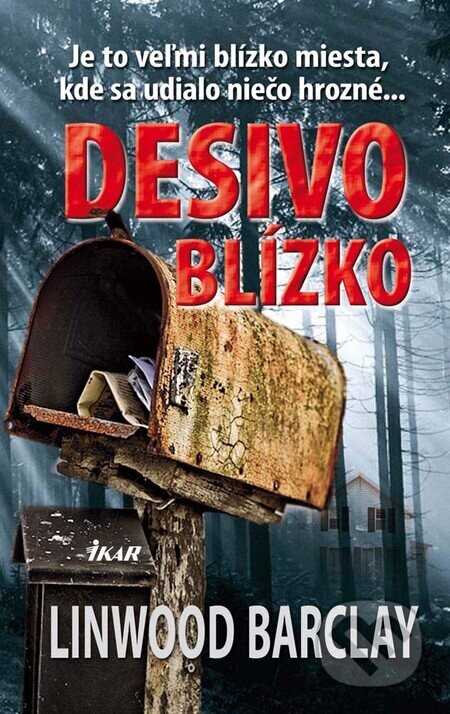 Desivo blízko - Linwood Barclay