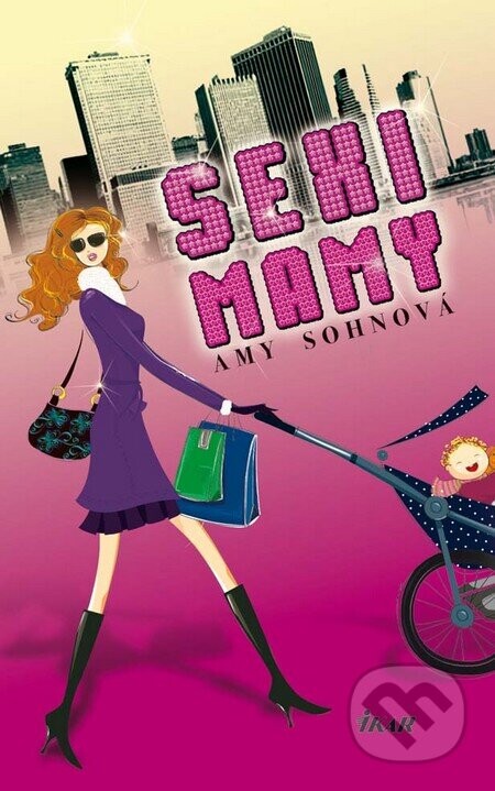 Sexi mamy - Amy Sohn