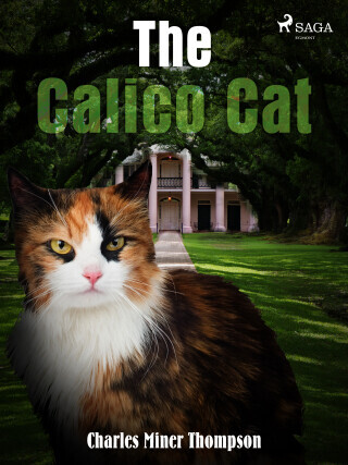 The Calico Cat - Charles Miner Thompson - e-kniha