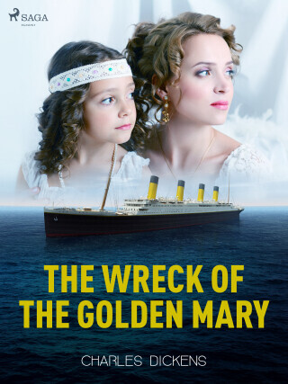 The Wreck of the Golden Mary - Charles Dickens - e-kniha