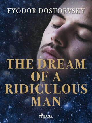 The Dream of a Ridiculous Man - Fyodor Dostoevsky - e-kniha