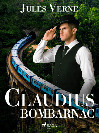 Claudius Bombarnac - Jules Verne - e-kniha