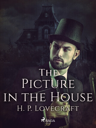 The Picture in the House - Howard P. Lovecraft - e-kniha