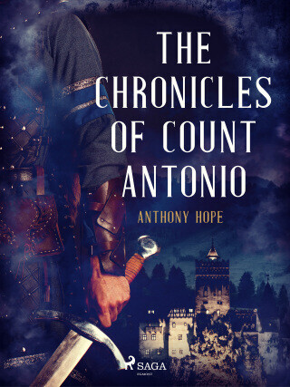 The Chronicles of Count Antonio - Anthony Hope - e-kniha