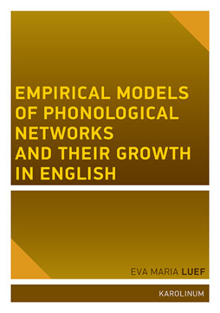Empirical models of phonological networks and their growth in English - Eva Maria Luef - e-kniha