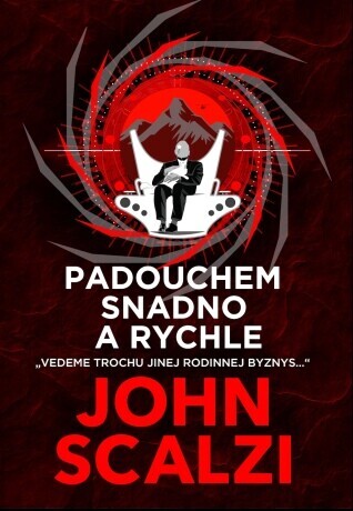 Padouchem snadno a rychle - John Scalzi - e-kniha