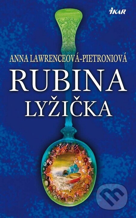 Rubina lyžička - Anna Lawrence-Pietroni