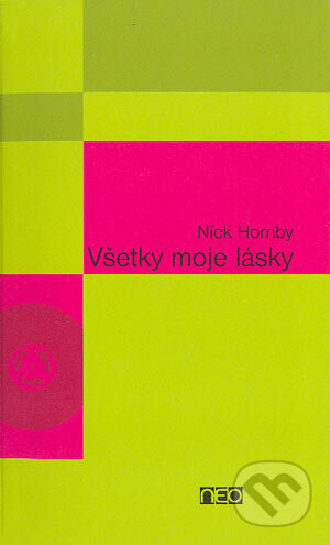 Všetky moje lásky - Nick Hornby