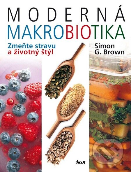 Moderná makrobiotika - Simon G. Brown