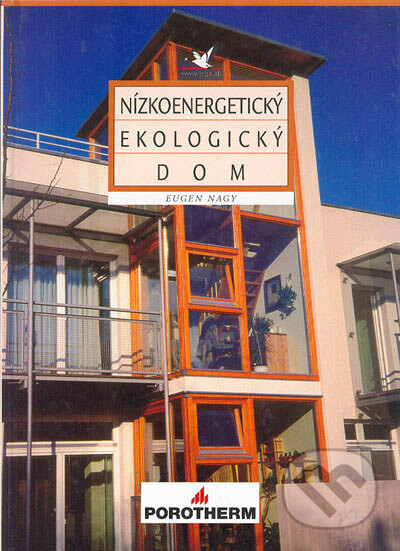 Nízkoenergetický ekologický dom - novostavba a renovácia - Eugen Nagy