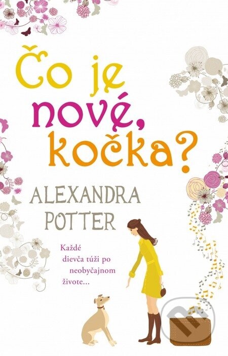 Čo je nové, kočka? - Alexandra Potter