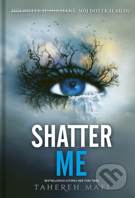 Shatter Me (slovenský jazyk) - Tahereh Mafi