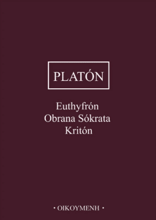Euthyfrón, Obrana Sókrata, Kritón - Platón