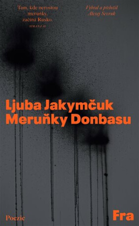 Meruňky Donbasu - Ljuba Jakymčuk