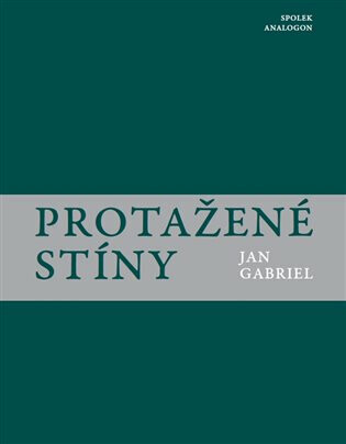 Protažené stíny - Jan Gabriel
