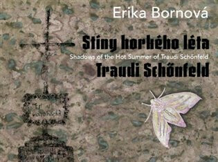 Erika Bornová - Stíny horkého léta Traudi Schönfeld - Radek Wohlmuth, Erika Bornová