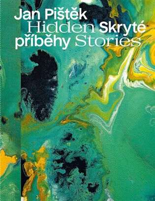 Jan Pištěk - Skryté příběhy / Hidden Stories - Petr Volf, Jan Pištěk, Ivan Neumann, Karel Babíček