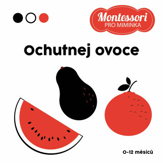 Kontrastní leporelo: Ochutnej ovoce - Korbelářová Adéla