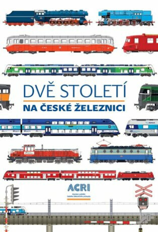 Dvě století na české železnici