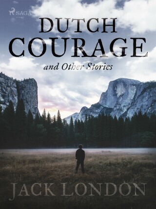 Dutch Courage and Other Stories - Jack London - e-kniha