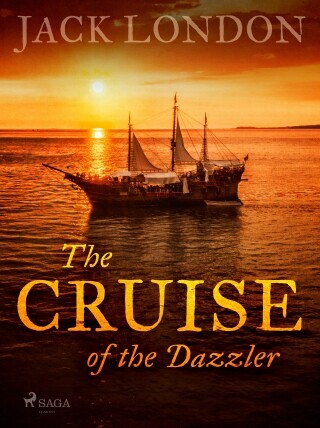 The Cruise of the Dazzler - Jack London - e-kniha