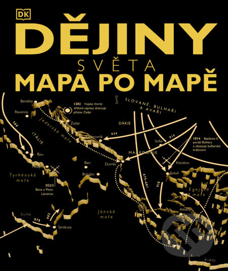 Dějiny světa: mapa po mapě - kolektiv autorů
