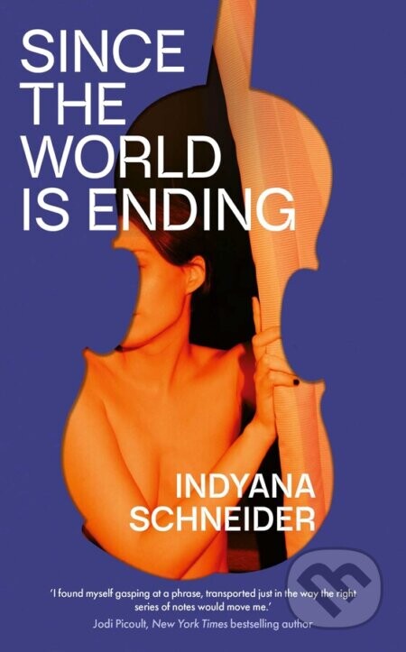 Since the World Is Ending - Indyana Schneider