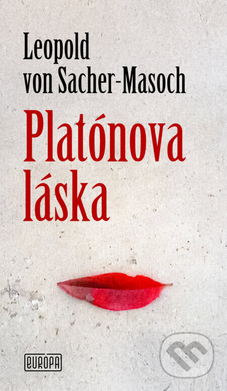Platónova láska - Leopold von Sacher - Masoch