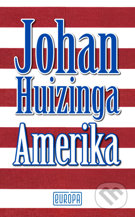 Amerika - Johan Huizinga