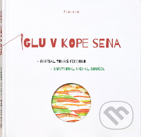 Iglu v kope sena - Tomáš Fedorko, Michal Souček (ilustrátor)