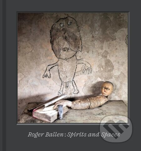 Roger Ballen – Spirits and Spaces - Roger Ballen