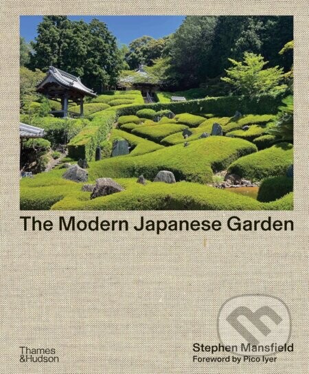 The Modern Japanese Garden - Stephen Mansfield