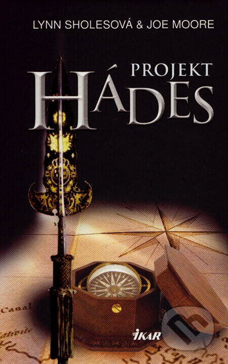 Projekt Hádes - Lynn Sholesová, Joe Moore