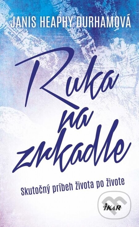 Ruka na zrkadle - Janis Heaphy Durham