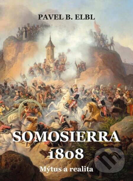 Somosierra 1808 - Pavel B. Elbl
