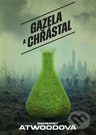 Gazela a Chřástal - Margaret Atwoodová