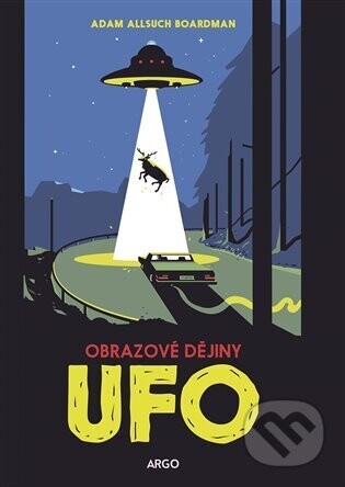 UFO: obrazové dějiny - Adam Allsuch Boardman