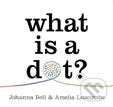 What is a Dot - Johanna Bell