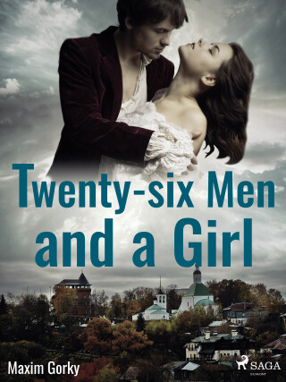 Twenty-six Men and a Girl - Maxim Gorky - e-kniha