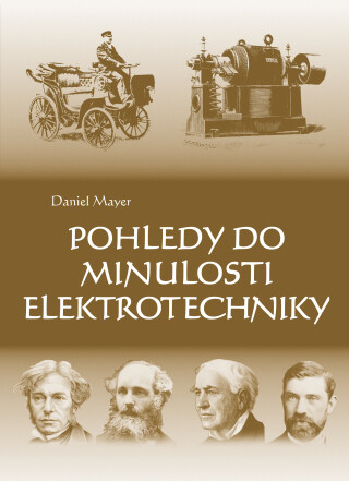 Pohledy do minulosti elektrotechniky - Daniel Mayer - e-kniha