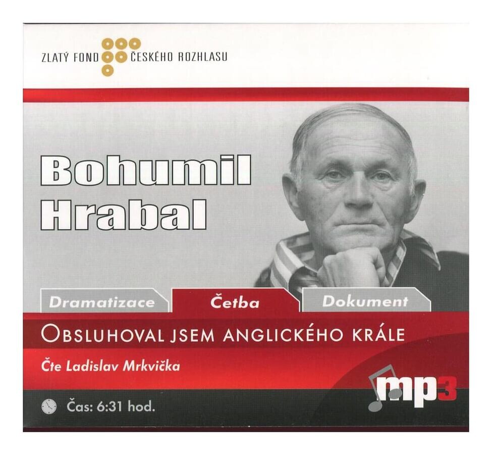 Obsluhoval jsem anglického krále (Bohumil Hrabal-Ladislav Mrkvička) (MP3-CD)