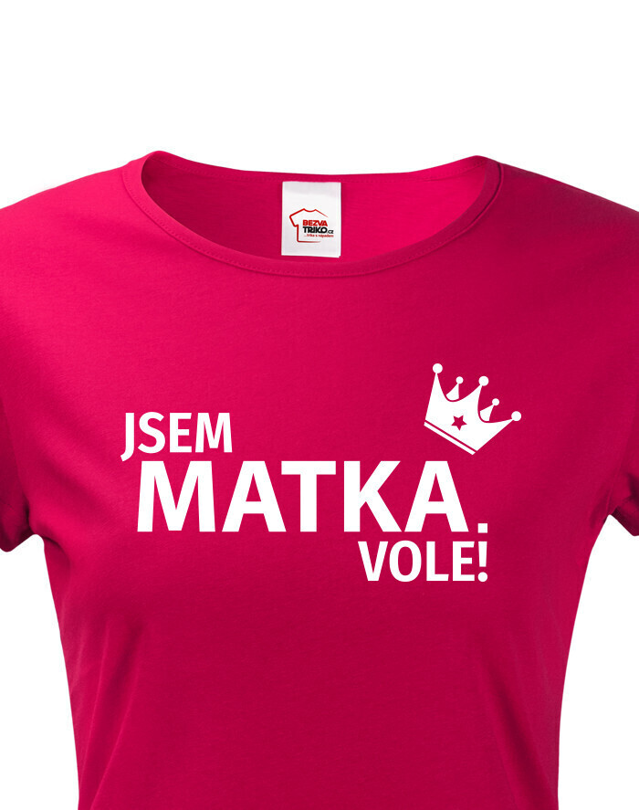 Dámské tričko Jsem matka vole - s dopravou jen za 46 Kč
