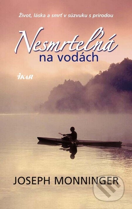 Nesmrteľná na vodách - Joseph Monninger