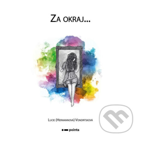 Za okraj... - Lucie (Hermannová) Vondrýsková