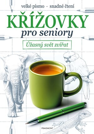 Křížovky pro seniory – Úžasný svět zvířat - Jana Nerudová